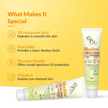 Fixderma Shadow Tinted Sunscreen Tan SPF 50 PA+++ | 1% Hyaluronic Acid & Vitamin E-30gm