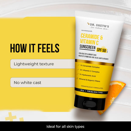 Dr. Sheth's Ceramide & Vitamin C Sunscreen SPF 50+ PA++++| 50 g
