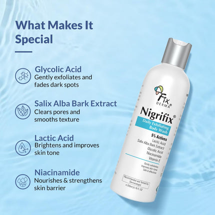 Fixderma Nigrifix Exfoliating Body Wash with 5% Actives (Lactic Acid, Glycolic Acid, Niacinamide Acid & Vitamin E)-200ml